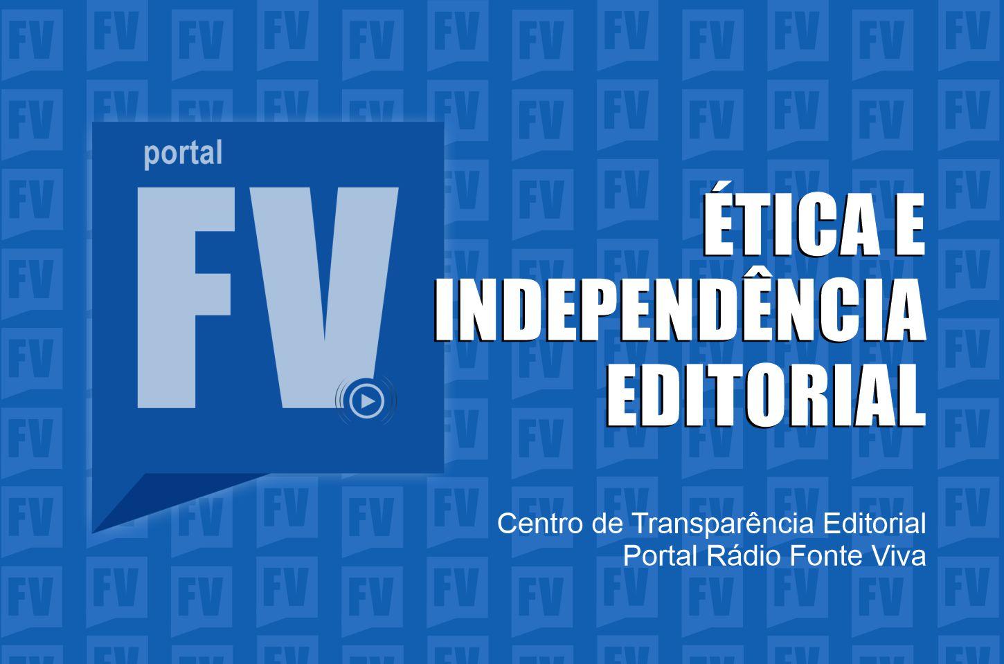 ÉTICA E INDEPENDÊNCIA EDITORIAL